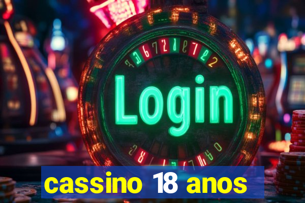 cassino 18 anos